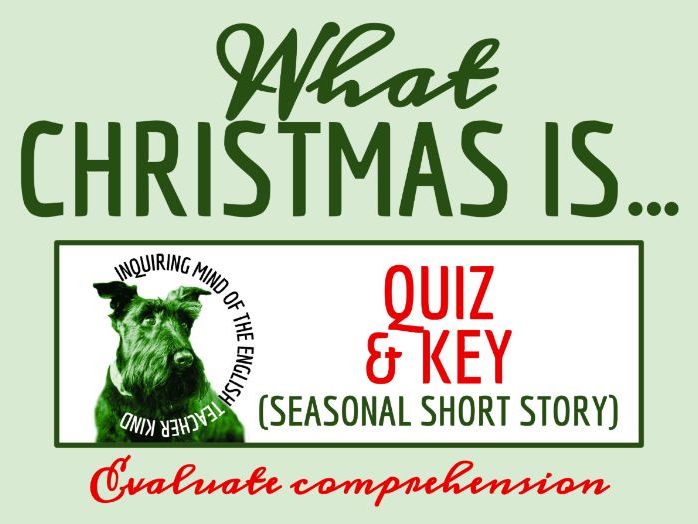 "What Christmas Is as We Grow Older" by Charles Dickens Quiz and Answer Key