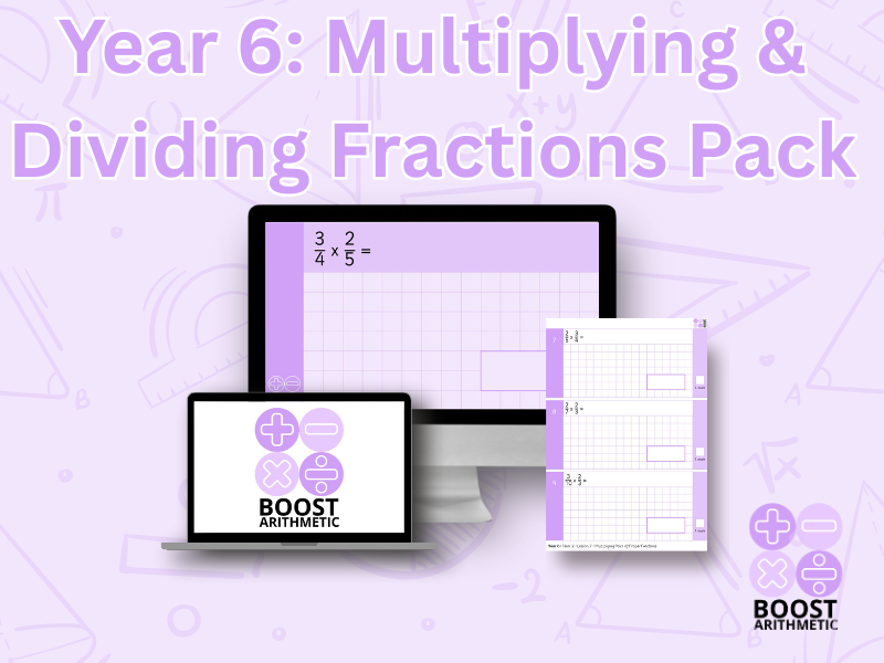Year 6 Arithmetic Multiplying and Dividing Fractions 10 Lesson Pack