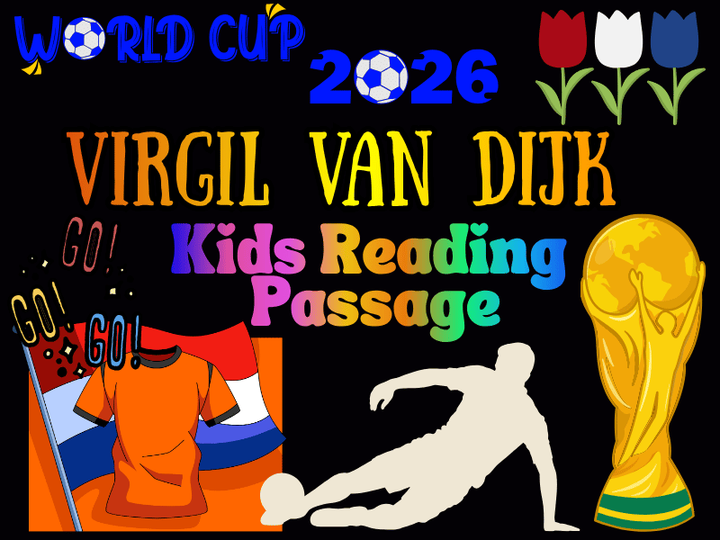Virgil van Dijk Biography Reading Passage | FIFA World Cup 2026 Netherlands Hero