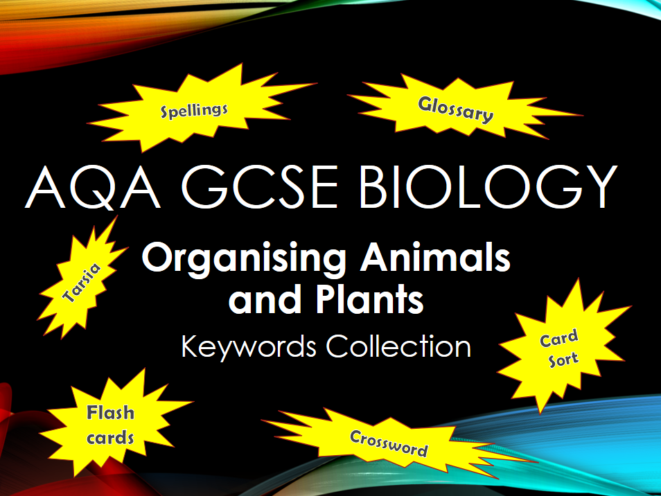 AQA GCSE Biology - B4 - Organising Animals and Plants Keyword Collection