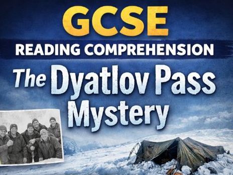 GCSE English Reading Comprehension: The Dyatlov Pass Mystery (High-Interest Text + Questions)