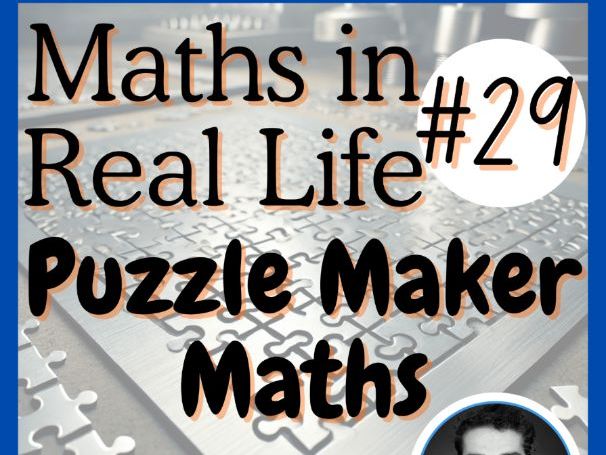 Puzzle Maker Maths - Maths in Real Life | Article #29 | Reading Print + Digital