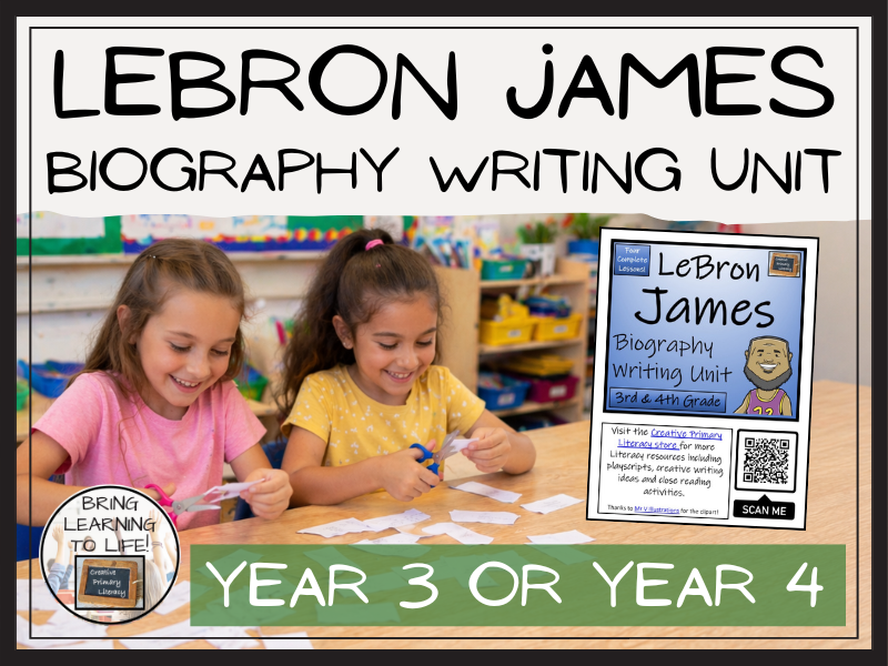 LeBron James Biography Writing Unit | Year 3 or Year 4