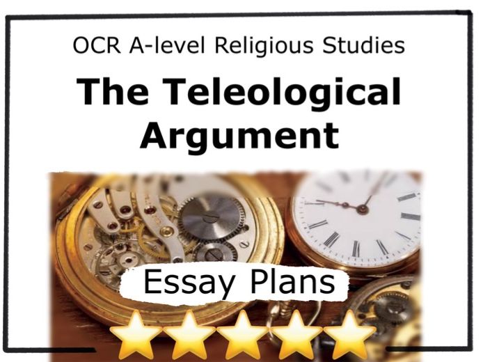 The Teleological Argument ESSAY PLANS OCR