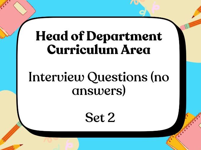 Head of Department - Curriculum Area Interview Questions – Set 2