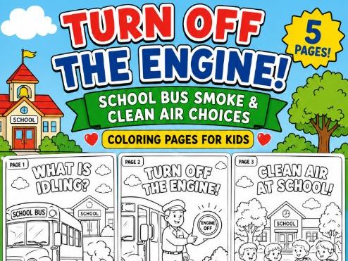 Turn Off the Engine! | School Bus Smoke & Clean Air Coloring Pages for Kids (K-grade 3)
