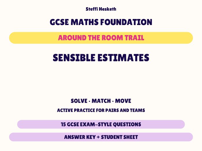 GCSE Foundation Maths Sensible Estimates | Around the Room Trail