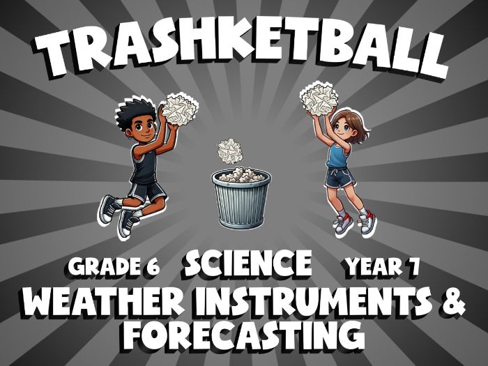 Weather Instruments & Forecasting TRASHKETBALL Science Game | No-Prep Year 7 Review Activity
