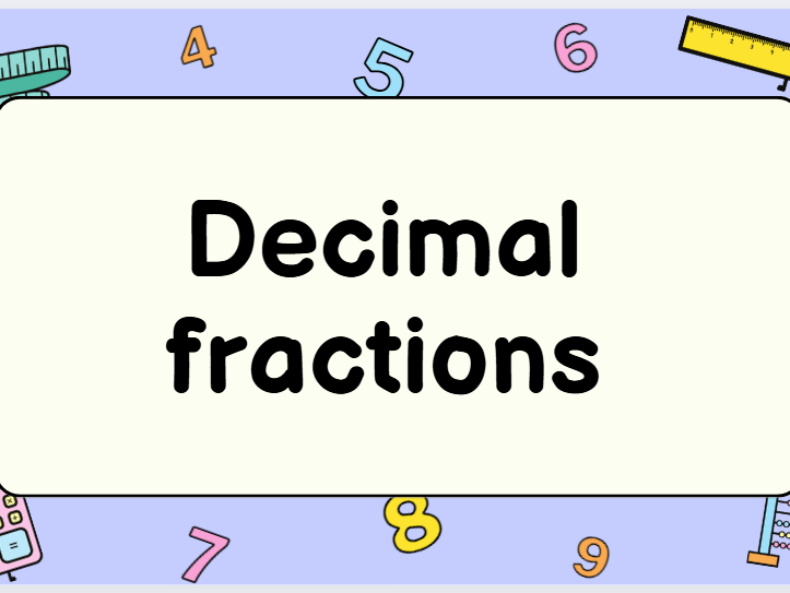 Decimal fractions - Year 5