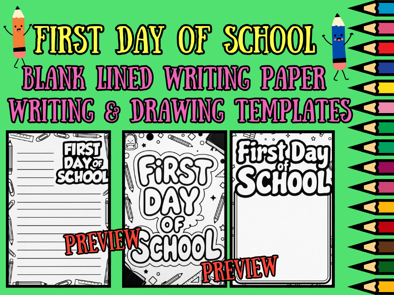 First Day of School Coloring Pages & Blank Lined Writing Paper Templates NO PREP