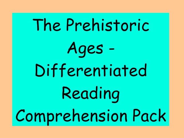 The Stone Age, Bronze Age and Iron Age – Differentiated Reading Comprehension Pack (LKS2)
