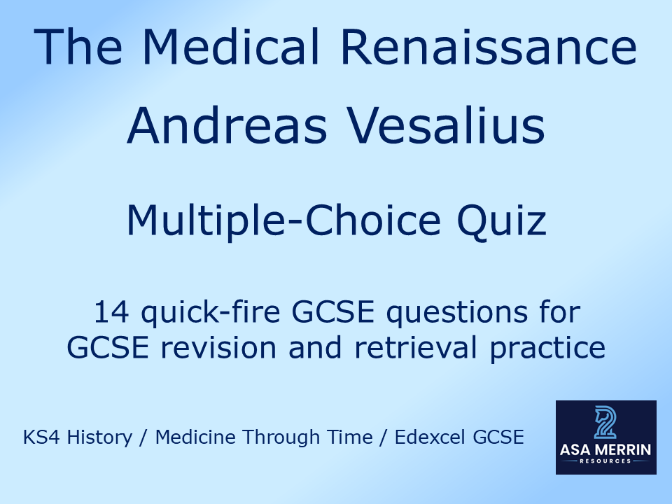 GCSE Medicine Through Time | Renaissance | Vesalius Quiz | Retrieval Practice