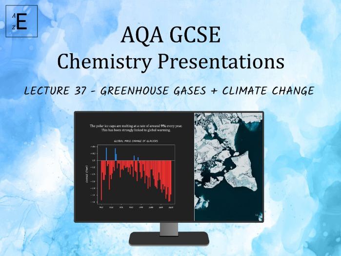 AQA GCSE Chemistry Lecture 37 - Greenhouse Gases and Climate Change