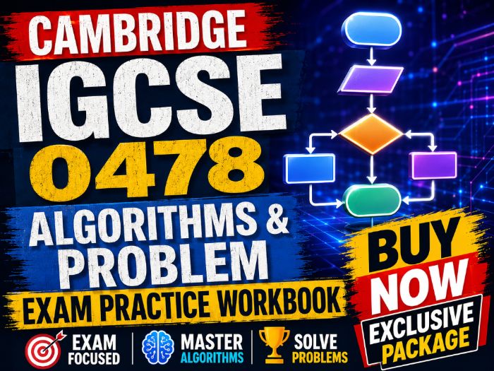 Cambridge IGCSE 0478 Algorithms & Problem Solving Exam Practice Workbook