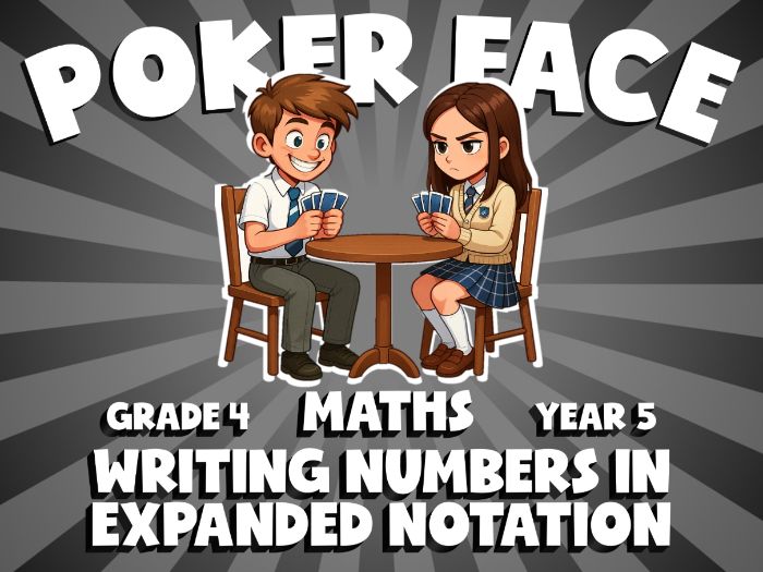 Writing Numbers in Expanded Notation POKER FACE Maths Game | No-Prep Year 5 Review Activity