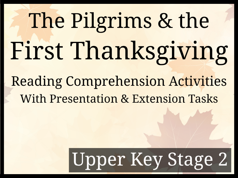 The First Thanksgiving Reading Comprehension Activities | Year 5 & Year 6 | UKS2