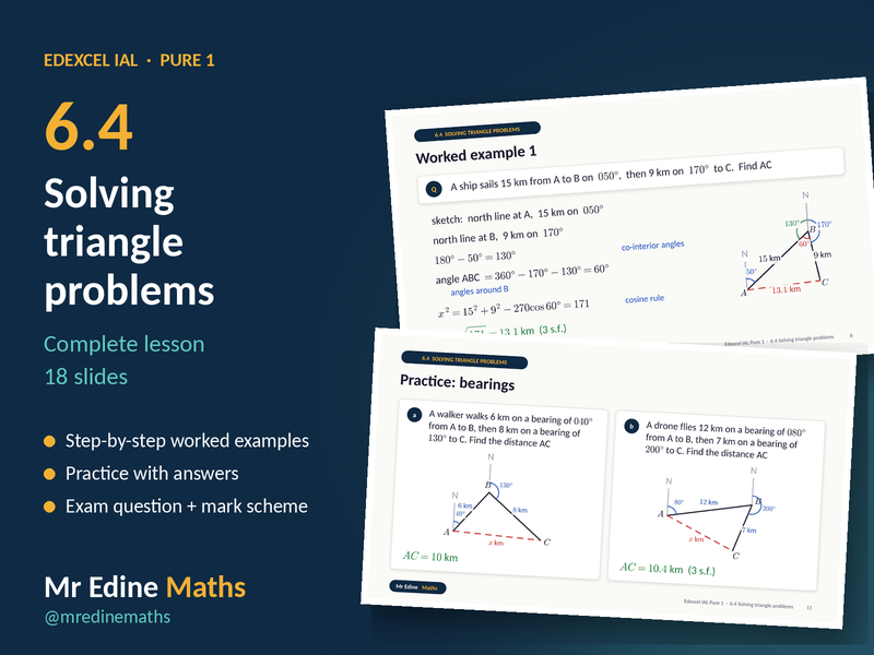 Solving Triangle Problems – Edexcel IAL Pure 1 (Chapter 6.4) – Complete Lesson