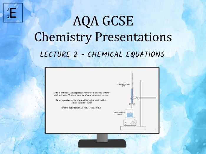 AQA GCSE Chemistry Lecture 2 - Chemical Equations