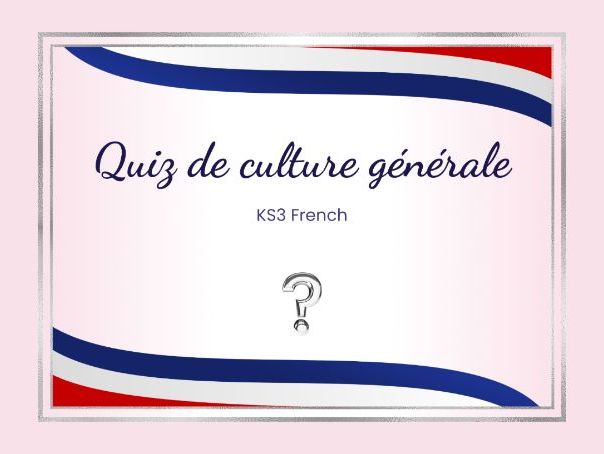 General knowledge quiz – KS3 French