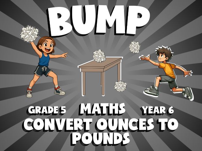 Convert Ounces to Pounds BUMP Maths Game | No-Prep Year 6 Review Activity