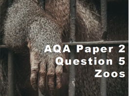 AQA Paper 2 Question 5 Creative Writing - Zoos