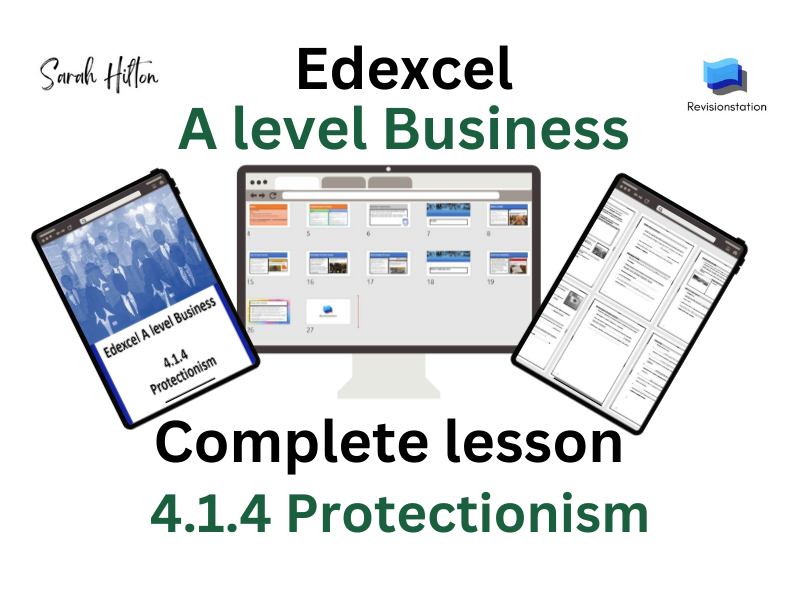 Edexcel A Level Business 4.1.4 Protectionism 414 complete lesson