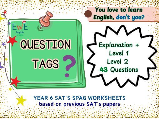 Question Tags | GRAMMAR Year 6 SATs SPaG Worksheets (Rules, Practice & Answers)