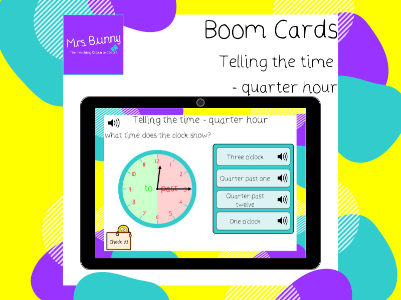 Telling The Time Quarter Hour NO PRINT Boom Cards Teaching Resources