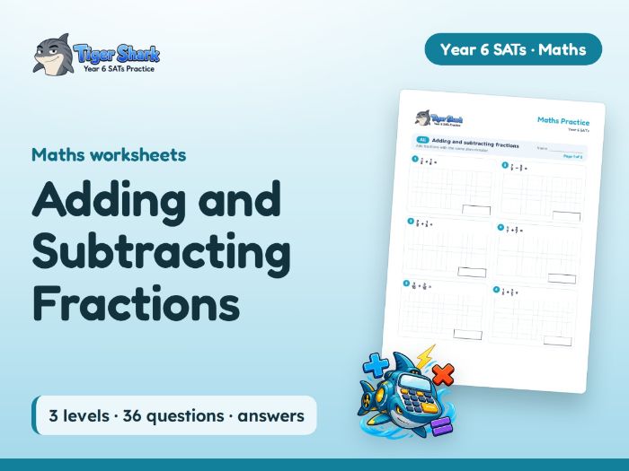 Adding and Subtracting Fractions: Year 6