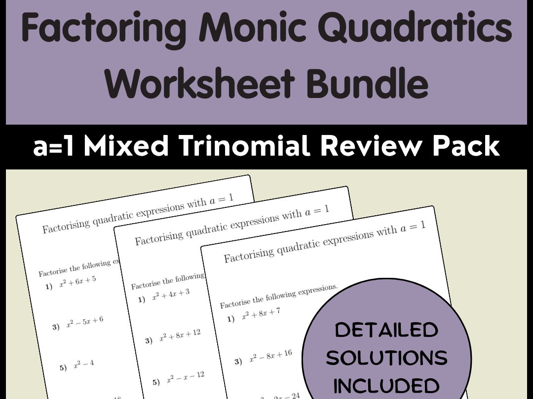 Factoring Monic Quadratics Worksheet Bundle | a=1 Mixed Trinomial Review Pack
