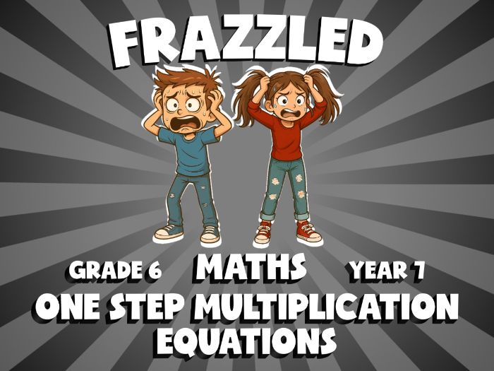 One Step Multiplication Equations FRAZZLED Maths Game | No-Prep Year 7 Review Activity