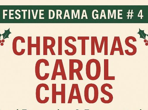 Christmas Drama Game #4 – Christmas Carol Chaos (Festive Vocal Expression)