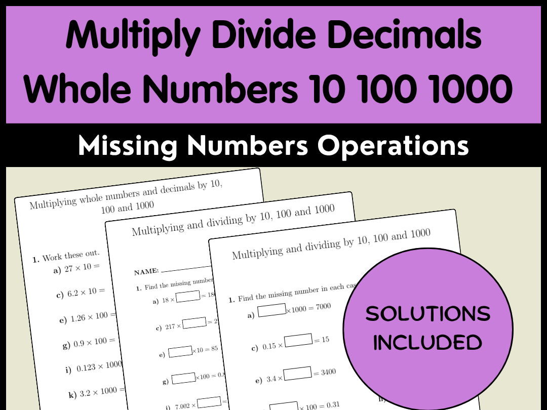Multiply Divide Decimals Whole Numbers 10 100 1000 Missing Numbers Operations