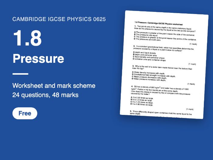 Cambridge IGCSE Physics 0625: 1.8 Pressure Worksheet