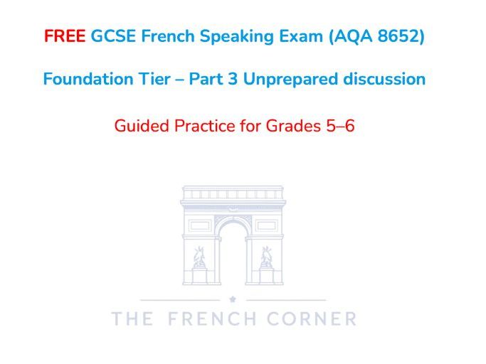 FREE GCSE French Speaking Exam (AQA 8652) Foundation Tier 2026 – Part 3 Unprepared discussion