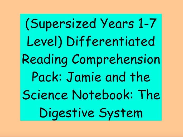 Years 1-7 Differentiated Reading Comprehension - Jamie and the Science Notebook: Digestive System