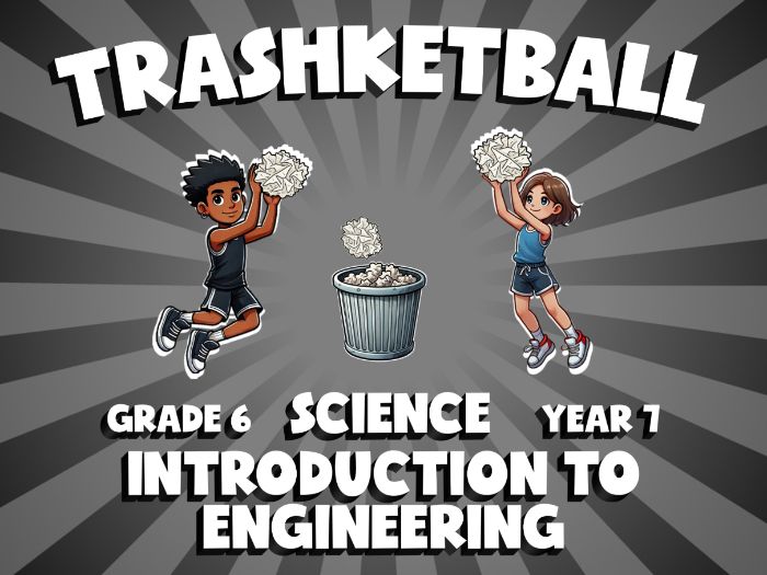 Introduction to Engineering TRASHKETBALL Science Game | No-Prep Year 7 Review Activity