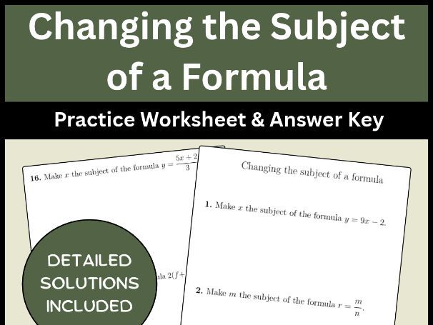 Changing the Subject of a Formula Practice Worksheet & Answer Key