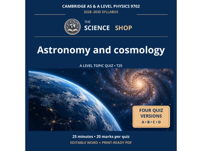 Astronomy and cosmology | Cambridge A Physics 9702 | 4 Revision Quizzes
