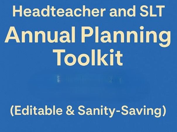 Headteacher and SLT Annual Planning Toolkit 2026 (Editable & Sanity saving)