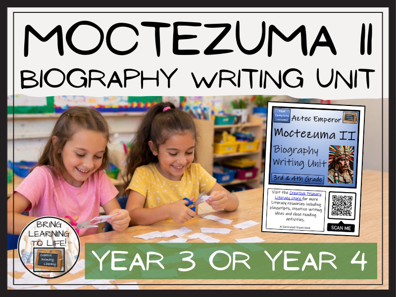Moctezuma II Biography Writing Unit | Year 3 or Year 4