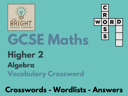 GCSE Maths - Higher 2 - Vocabulary Crosswords - Algebra - 32 puzzles