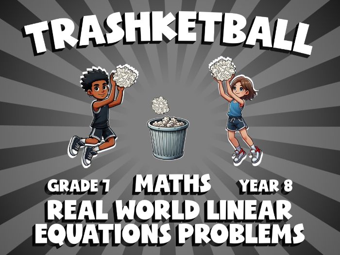 Real World Linear Equations Problems TRASHKETBALL Maths Game | No-Prep Year 8 Review Activity