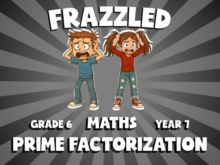 Prime Factorization FRAZZLED Maths Game | No-Prep Year 7 Review Activity