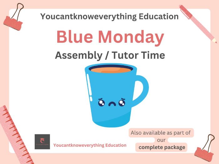 Blue Monday Assembly / Tutor Time