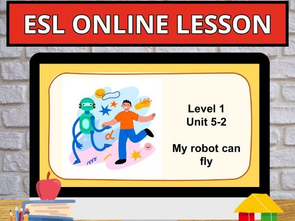 U5.2 My robot! TOYS Newcomer Online English Young Learners Curriculum POWERPOINT