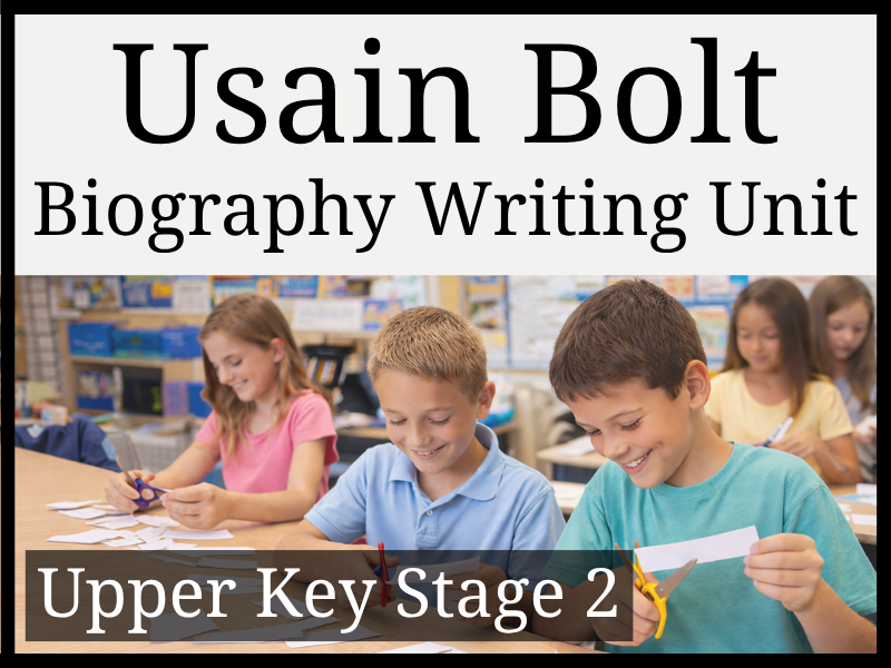 Usain Bolt Biography Writing Unit | Year 5 & Year 6 | UKS2