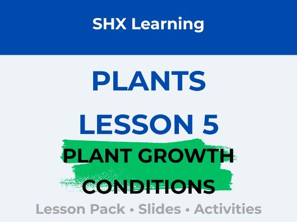 Year 2 Science: Plants | Lesson 5 | Plant Growth Conditions