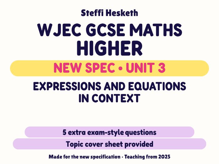 WJEC New Spec Maths Higher Unit 3: Expressions and equations in context