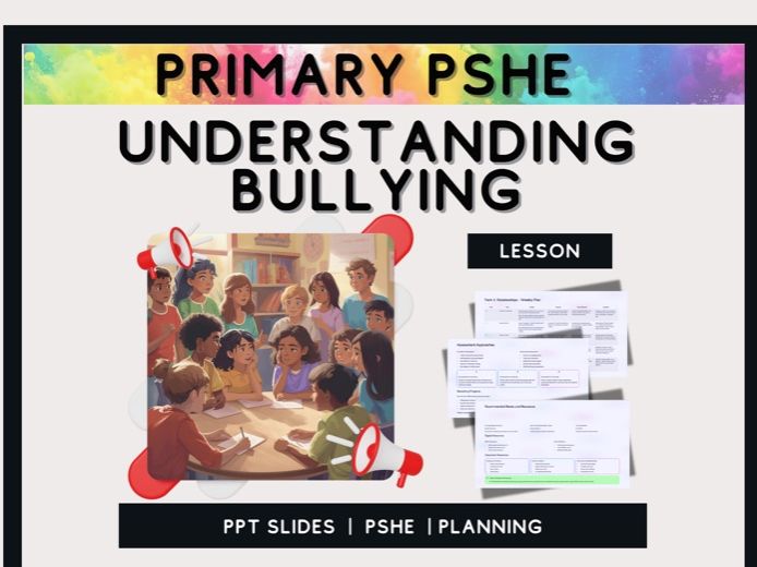 Understanding Bullying – Primary PSHE Lesson on Empathy, Respect, and Safe Responses